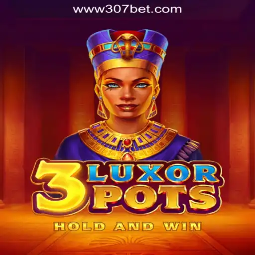 Discover the Thrilling Adventure of 3LuxorPots at 307bet.COM Oficial Slots Brasil #1