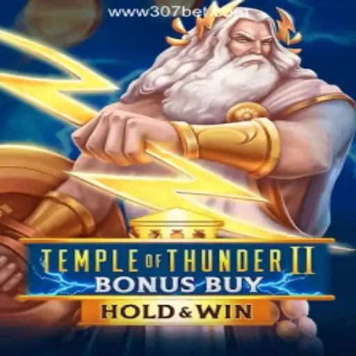 Temple of Thunder II Bonus Buy: Unveiling the Thrills at 307bet.COM Oficial Slots Brasil #1